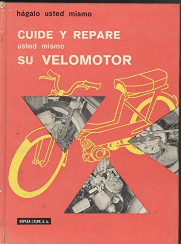 Imagen de archivo de Cuide y repare usted mismo su velomotor a la venta por LibroUsado CA