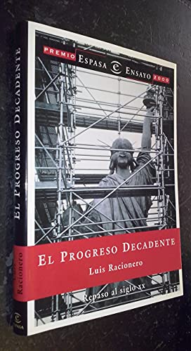 El progreso decadente : repaso al siglo XX