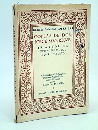 Glosa famosa sobre las coplas de Don Jorge Manrique (Facsímil) - Luis Pérez