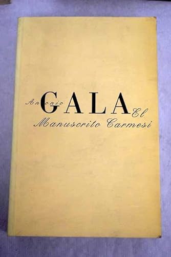 Beispielbild fr MANUSCRITO CARMESI,EL-GALA (SIN COLECCION) Gala, Antonio zum Verkauf von VANLIBER