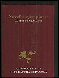 Stock image for Novelas Ejemplares 2 (Inc. Coloquio De Los Perros, La fuerza de la sangre; El celoso extremeno; La ilustre fregona; Las dos doncellas; La senora . (Fiction, Poetry and Drama) (Spanish Edition) for sale by Midtown Scholar Bookstore