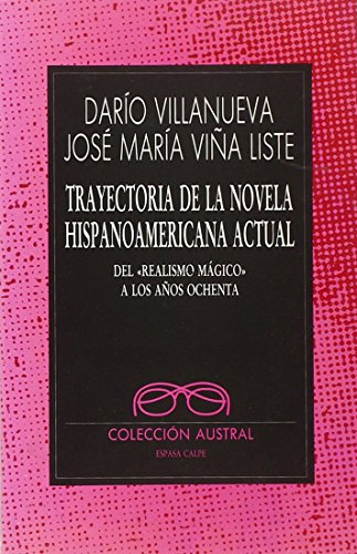 Imagen de archivo de Trayectoria de la Novela Hispanoamericana Actual (del "Realismo Magico" a los Anos Ochenta) a la venta por Better World Books Ltd