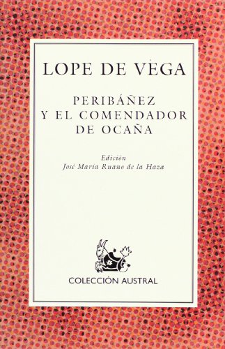 Peribanez y El Comendador De Ocana: Peribanez y El Comendador De Ocana - Felix Lope De Vega