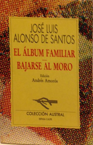 9788423972609: El album familiar ;: Bajarse al moro (Literatura) (Spanish Edition)