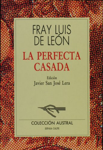 La perfecta casada (Spanish Edition) (9788423972753) by Luis De Leon