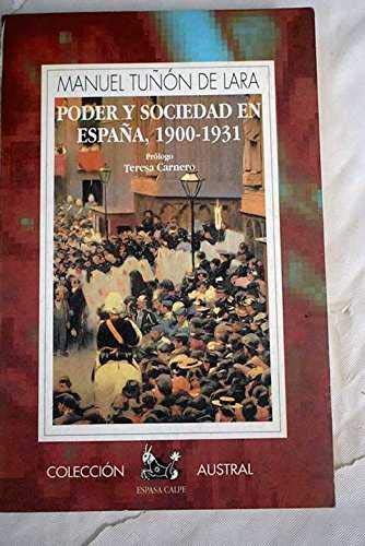 Stock image for Poder y Sociedad en Espaa, 1900-1931 for sale by Better World Books