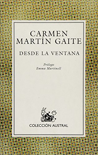 Desde mi ventana (Spanish Edition) (9788423973057) by MartÃ­n Gaite, Carmen