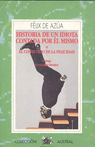 Imagen de archivo de Historia de un idiota contada por l mismo o El contenido de la felicidad (Nuevo Austral) a la venta por medimops