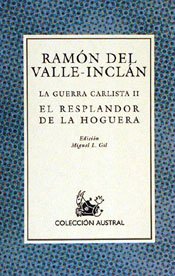La Guerra Carlista, II: El Resplandor de la Hoguera (9788423973293) by Valle-InclÃ¡n, RamÃ³n Del