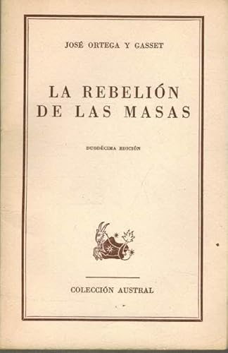 Beispielbild fr La Rebelion De Las Masas (Spanish Edition) zum Verkauf von Irish Booksellers