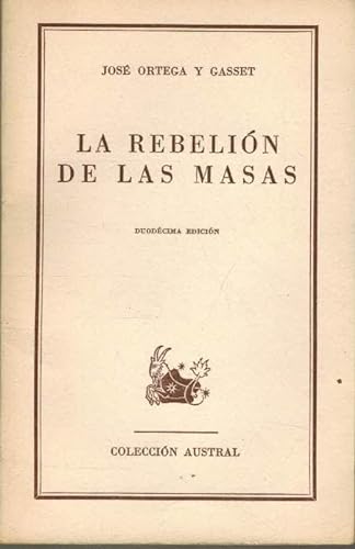 lbr052 la de las masas jose ortega y gasset by José Ortega y Gasset: Bien Tapa Blanda (1997) | LibreriaElcosteño