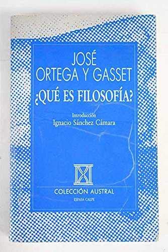 Stock image for QUE ES FILOSOFIA (SIN COLECCION) JOSE ORTEGA Y GASSET for sale by VANLIBER