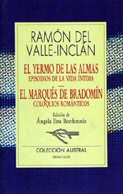 El Yermo de las Almas / El MarquÃ©s de BradomÃ­n (Spanish Edition) (9788423973828) by Valle-InclÃ¡n, RamÃ³n Del