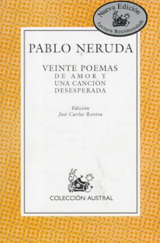 Stock image for Veinte Poemas De Amor Y Una Cancion Desesperada: Spanish Edition for sale by HPB Inc.