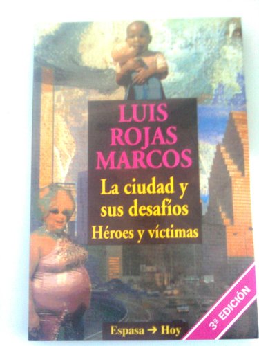 Stock image for La ciudad y sus desafos : hroes y vctimas for sale by medimops
