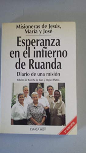 Stock image for Esperanza En El Infierno De Ruanda. Diario De Una Misin (edicin De Koncha De Juan y Miguel Platn) for sale by Librera Gonzalez Sabio