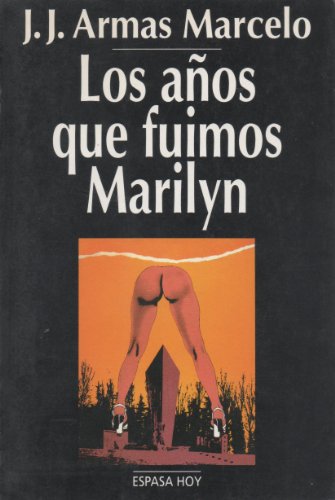 Stock image for Los an~os que fuimos Marilyn (Espasa hoy) (Spanish Edition) for sale by Wonder Book