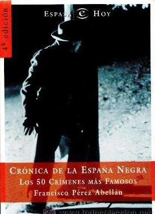 9788423977512: Cronica De La Espana Negra: Los 50 Crimenes Mas Famosos