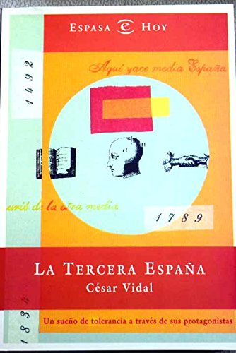 La tercera EspanÌƒa (Espasa hoy) (Spanish Edition) (9788423977642) by Vidal Manzanares, CeÌsar