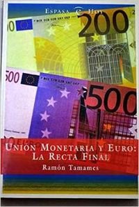 Stock image for Unio?n monetaria y euro: La recta final (Espasa hoy) (Spanish Edition) for sale by Iridium_Books