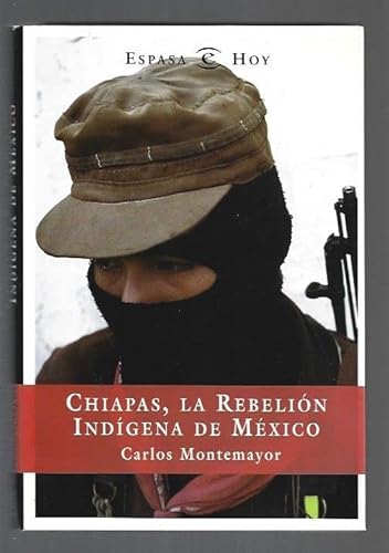 9788423977734: CHIAPAS LA REBELION INDIGENA DE MEXICO (SIN COLECCION)