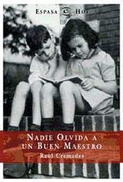 Nadie olvida ..buen maest (Espasa Hoy) (Spanish Edition) (9788423977932) by Espasa-Calpe; Raul Cremades