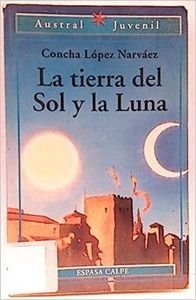 Stock image for La tierra del sol y la Luna (Austral Juvenil) for sale by medimops