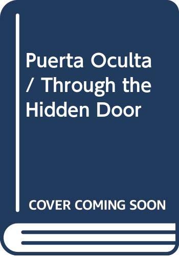 Puerta Oculta / Through the Hidden Door (Spanish Edition) (9788423988617) by Wells, Rosemary