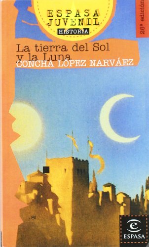Stock image for La Tierra del Sol y la Luna (Espasa Juvenil) (Spanish Edition) for sale by Wonder Book