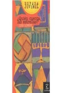 Quien Cuenta Las Estrellas/ Number the Stars (Espasa Juvenil) (Spanish Edition) (9788423988877) by Lowry, Lois; Luque, Juan