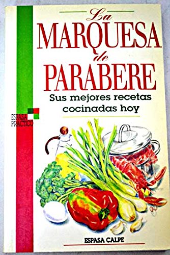 Imagen de archivo de La marquesa de Parabere: sus mejores recetas cocinadas hoy a la venta por LibroUsado | TikBooks