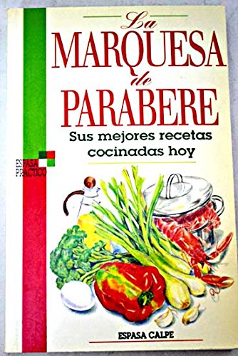 9788423989669: La marquesa de Parabere: sus mejores recetas cocinadas hoy