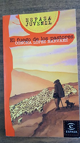 9788423990412: El fuego de los pastores (Spanish Edition)