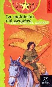 Stock image for La maldicion del arquero / The Curse of The Archer (Espasa Juvenil / Juvenile Espasa) for sale by medimops