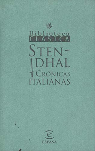 Imagen de archivo de CRONICAS ITALIANAS (SIN COLECCION) Stendhal a la venta por VANLIBER