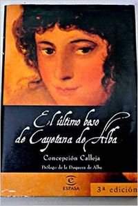 Imagen de archivo de El Ultimo Beso de Cayetana de Alba a la venta por Librera 7 Colores