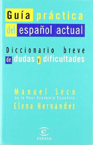 Beispielbild fr Guia Practica Del Espanol Actual: Diccionario Breve De Dudas Y Dificultades zum Verkauf von Ammareal