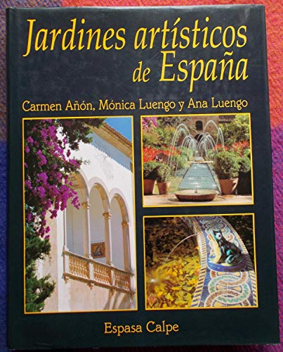 Imagen de archivo de Jardines artisticos de Espana (Espasa Grandes obras) a la venta por The Guru Bookshop