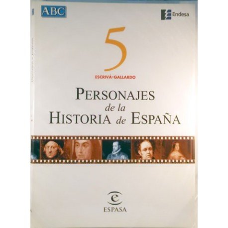 Personajes de la historia de Espana 5 Escriva - Gallardo (9788423994700) by Unknown