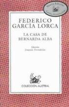 LA Casa De Bernarda Alba - Garcia Lorca, Federico; Foradellas, Joaquin