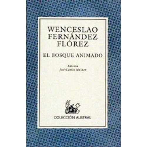 El bosque animado - FERNANDEZ FLOREZ, Wenceslao