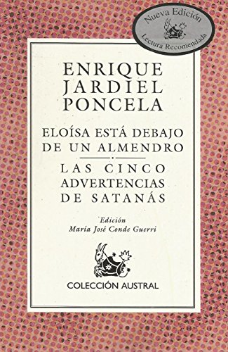 9788423995851: Eloisa Esta Debajo De Un Almendro /Las Cinco Advertencias De Satanas