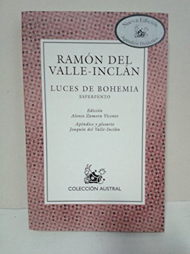 Stock image for Luces de Bohemia. Esperpento. Austral No.1. Edicin Alonso Zamora Vicente. Apndice y glosario Joaqun del Valle-Incln. for sale by La Librera, Iberoamerikan. Buchhandlung