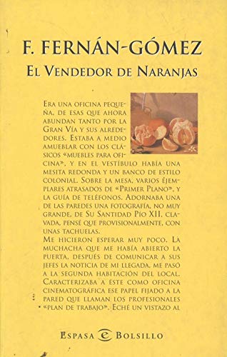 Beispielbild fr VENDEDOR DE NARANJAS (SIN COLECCION) FERNAN-GOMEZ,F.-ESPASA BOLSILLO zum Verkauf von VANLIBER