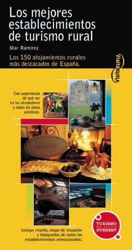 Beispielbild fr Los mejores establecimientos de Turismo Rural: Los 150 alojamientos rurales ms destacados de Espaa (Visita / Serie Amarilla) zum Verkauf von medimops