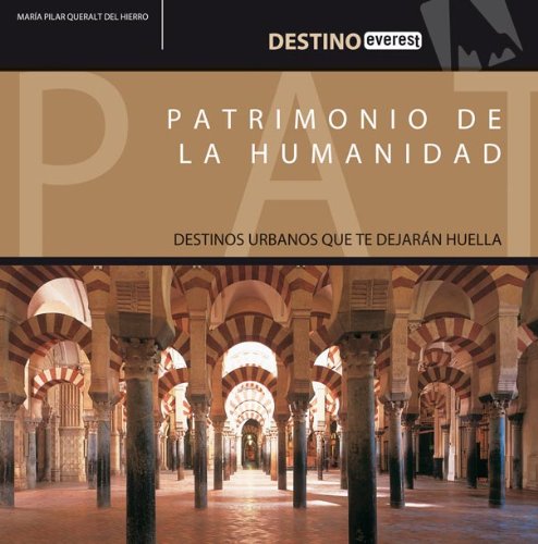Stock image for Patrimonio de la Humanidad: Destinos Urbanos Que Te Dejarn Huella. for sale by Hamelyn