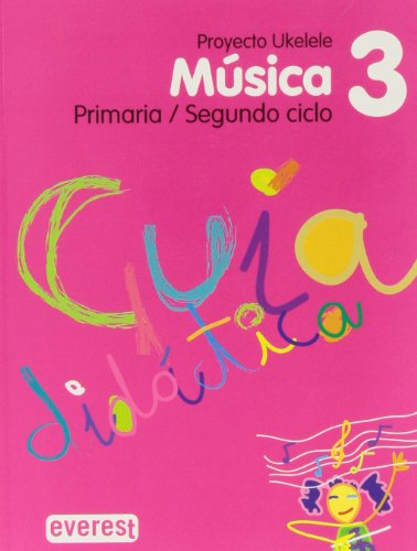 Imagen de archivo de Música 3º Primaria. Gua didáctica. Proyecto Ukelele: Segundo Ciclo a la venta por Iridium_Books