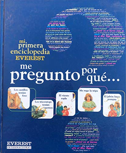 Me Pregunto Por Que. Mi Primera Enciclopedia Everest (Spanish Edition) - Everest