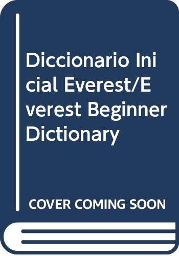 Beispielbild fr Diccionario Inicial Everest/Everest Beginner Dictionary (Spanish Edition) zum Verkauf von Ergodebooks