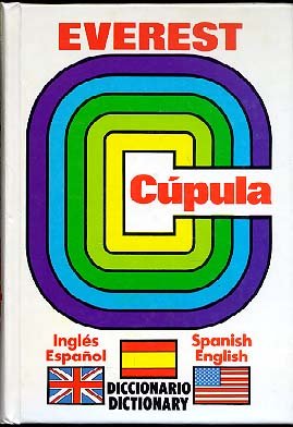 9788424112622: Everest Cupula Diccionario Ingles-Espanol/Spanish-English Dictionary: Everest Cupula English-Spanish/Spanish-English Dictionary